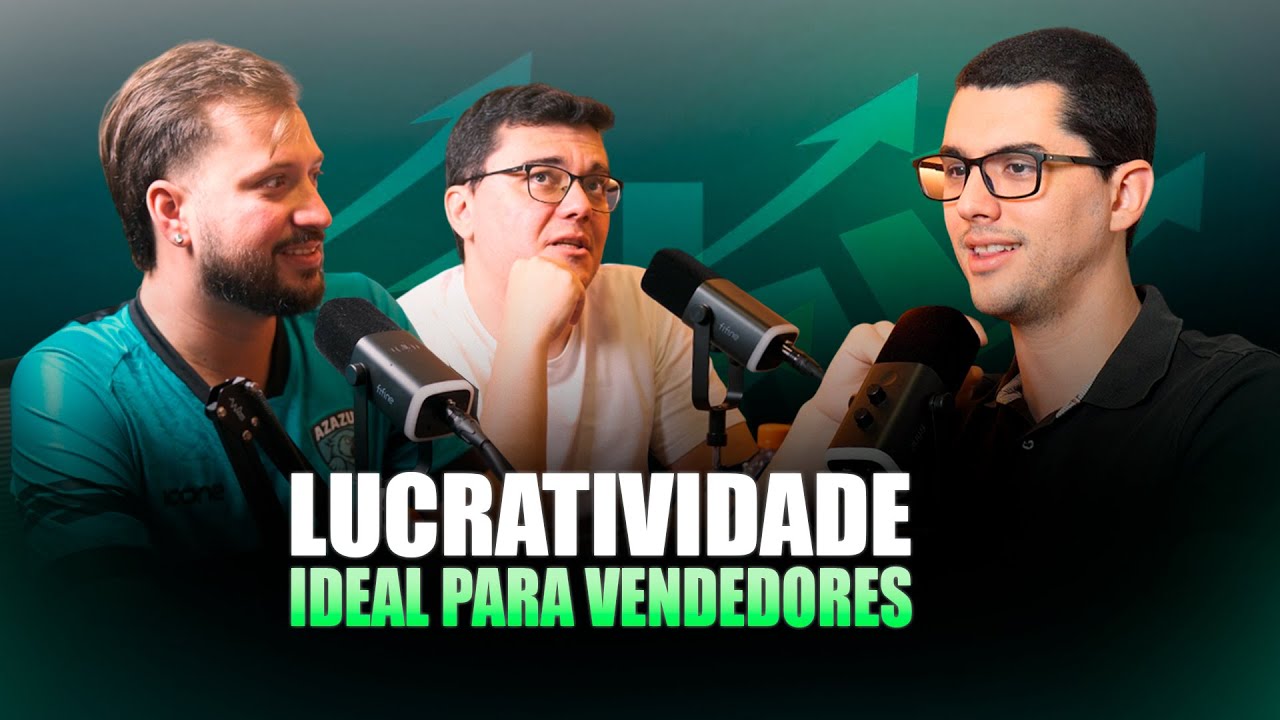 QUAL A LUCRATIVIDADE IDEAL PARA VENDER NA AMAZON BRASIL? - Seller Cast #148