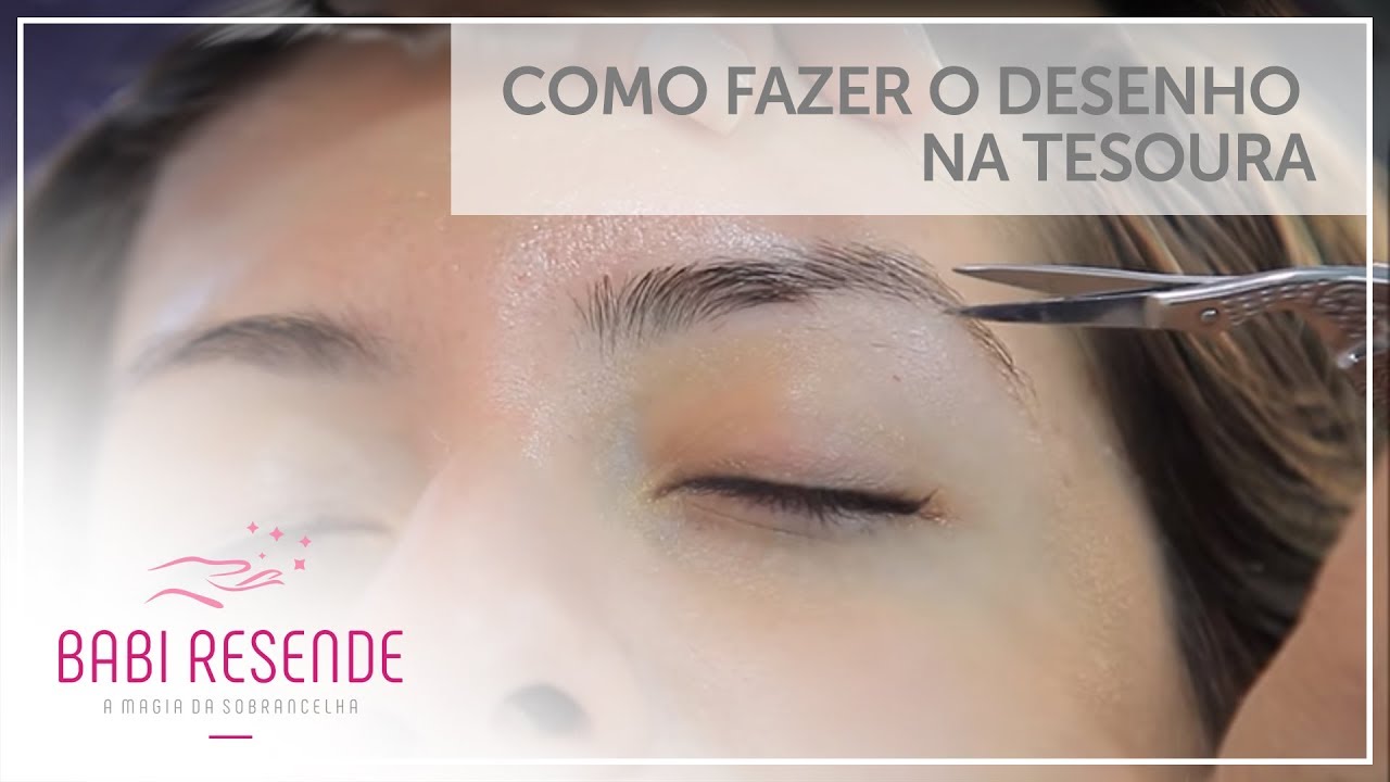 Curso de Design de Sobrancelha #5: Como fazer o desenho na tesoura