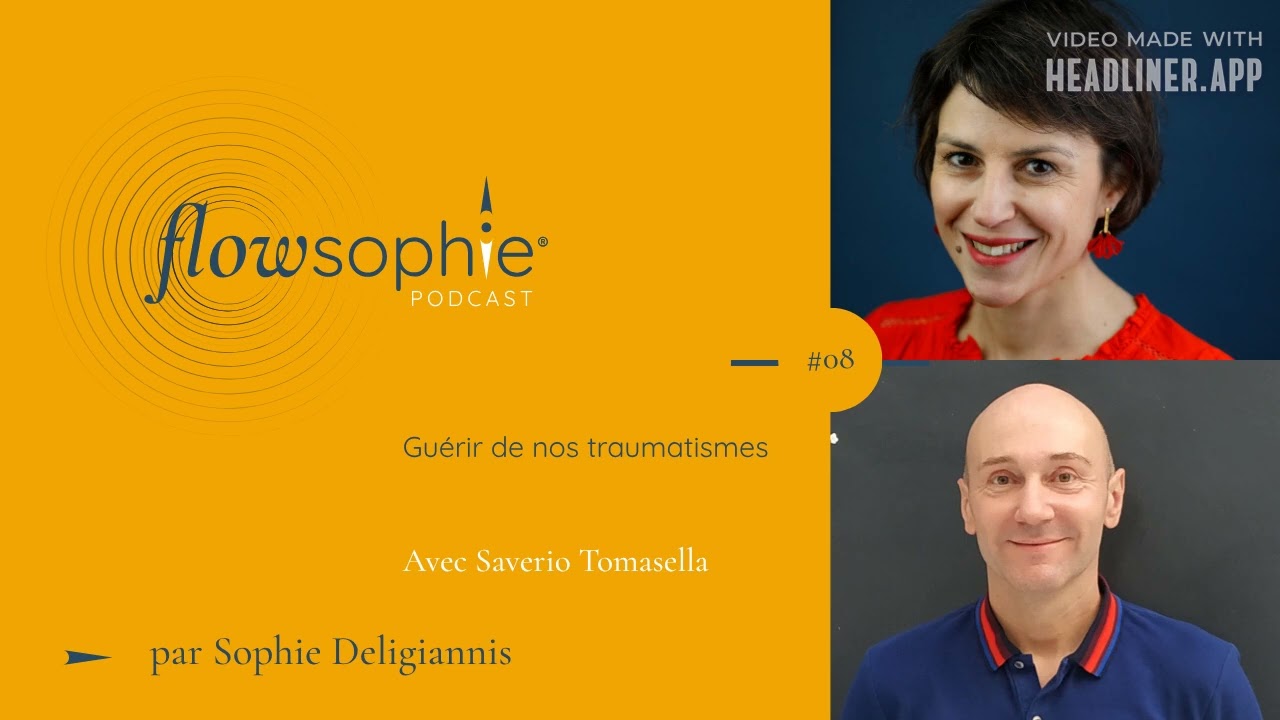 Gu&eacute;rir de nos traumatismes avec Saverio Tomasella