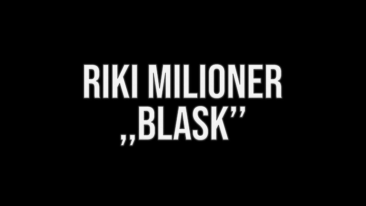 RIKI MILIONER  - BLASK .prod ELSHIWO