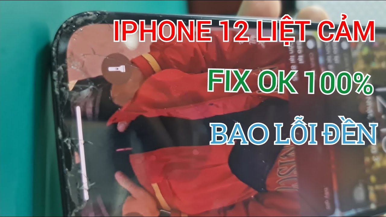 iPhone 12 vỡ kính liệt cảm ứng
