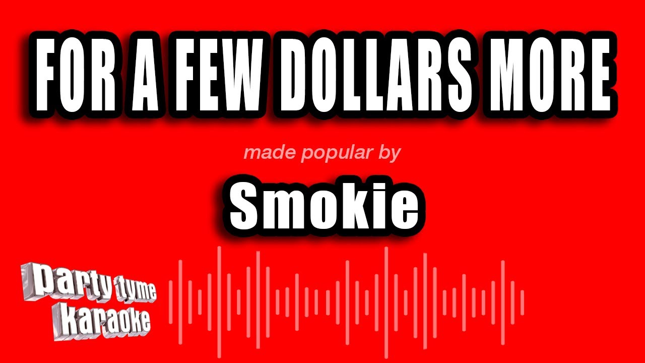Smokie - For A Few Dollars More (Karaoke Version)