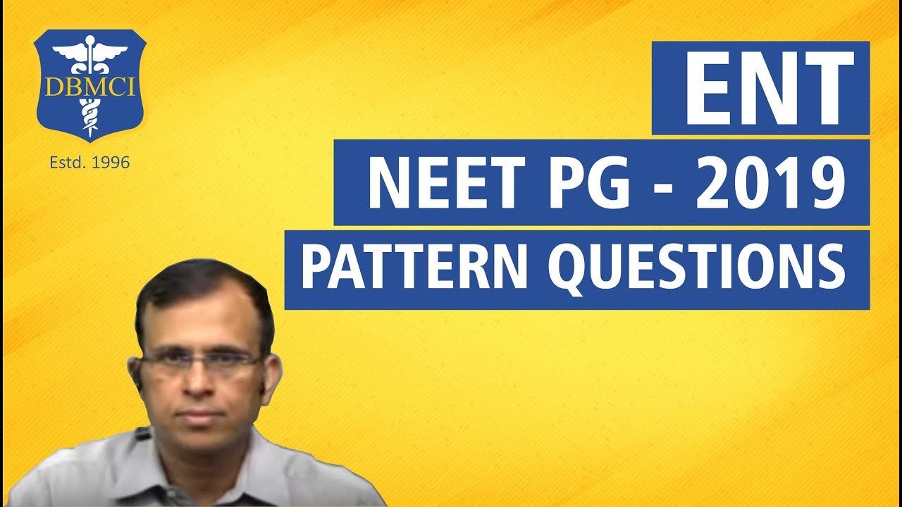 (ENT) - NEET PG - 2019 PATTERN QUESTIONS