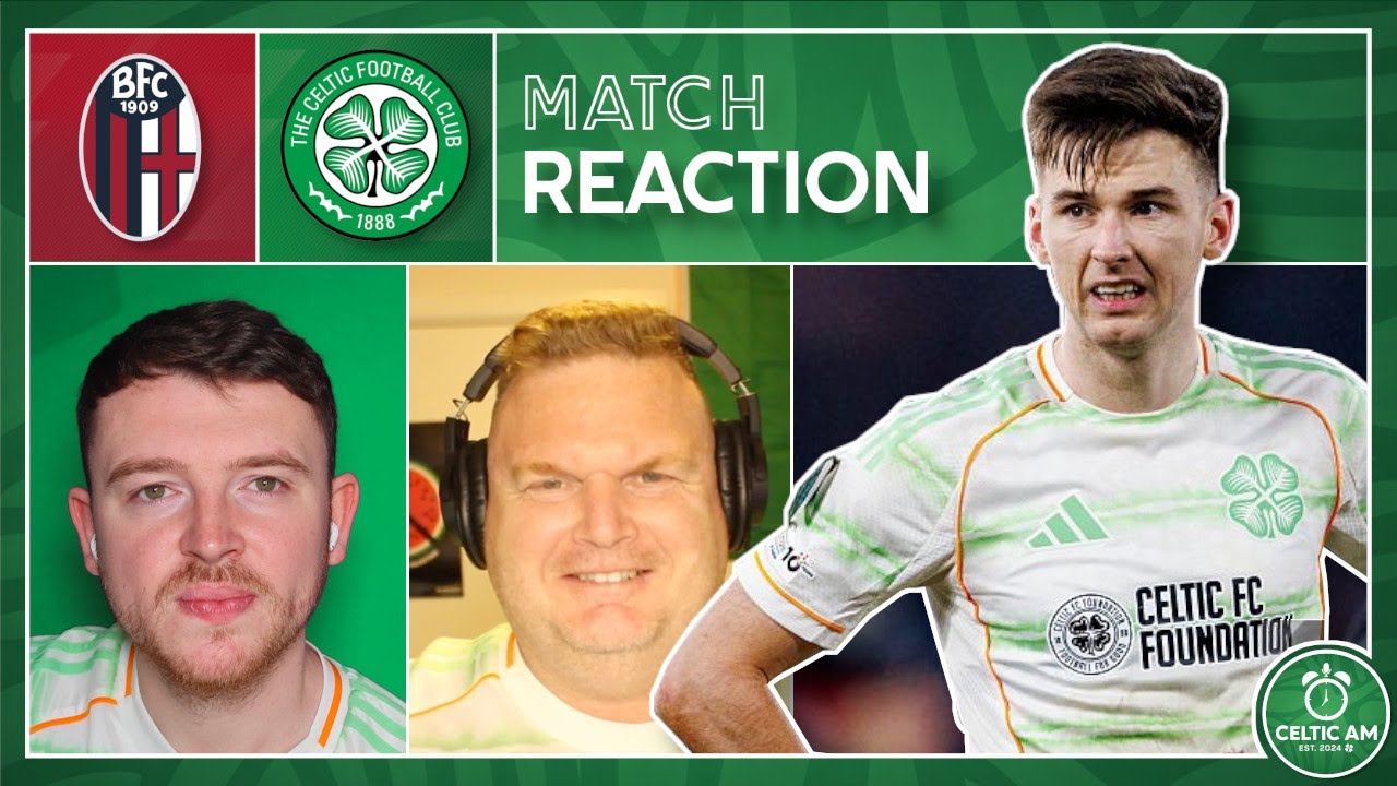 Bologna 2-2 Celtic | Match Reaction