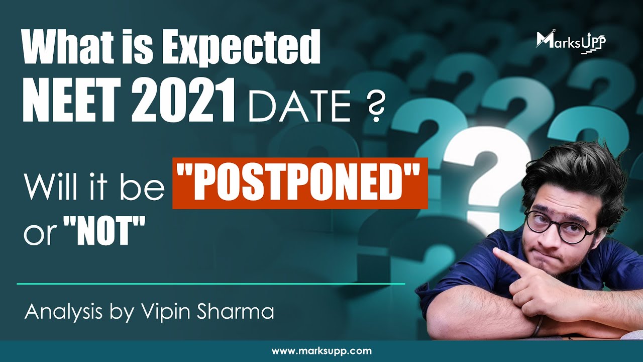 Will NEET 2021 be Postponed? Expected Date for NEET 2021 Exam | Logical Analysis by Vipin Sharma