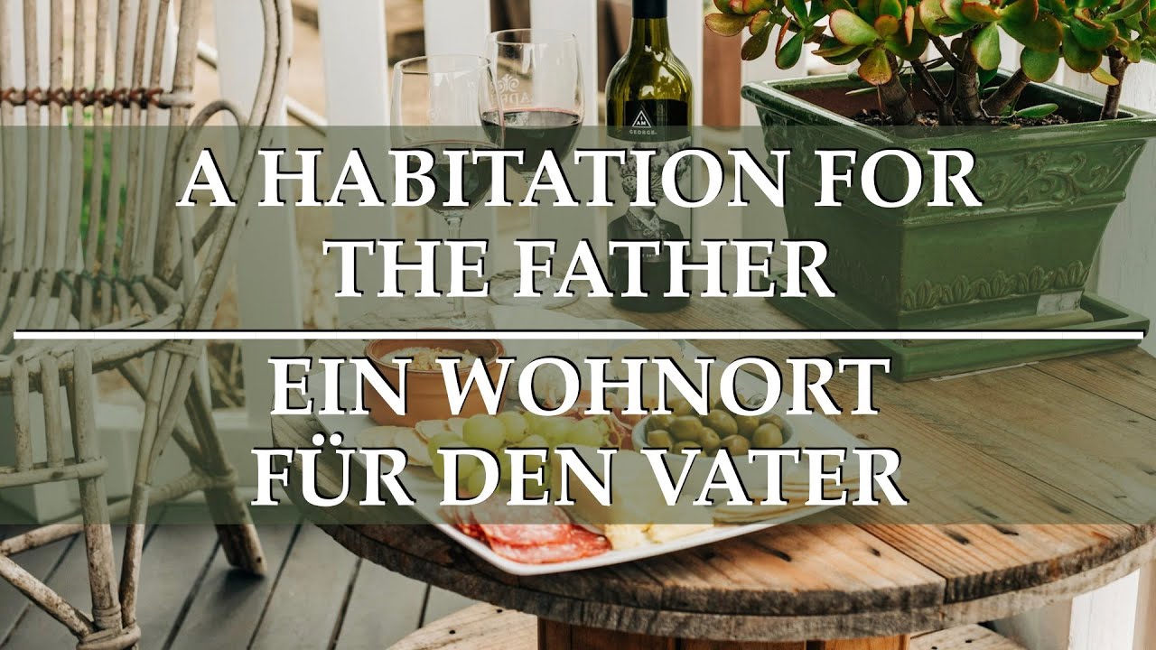 Ein Wohnort für den Vater werden / Becoming a habitation for the father (2.6.24)
