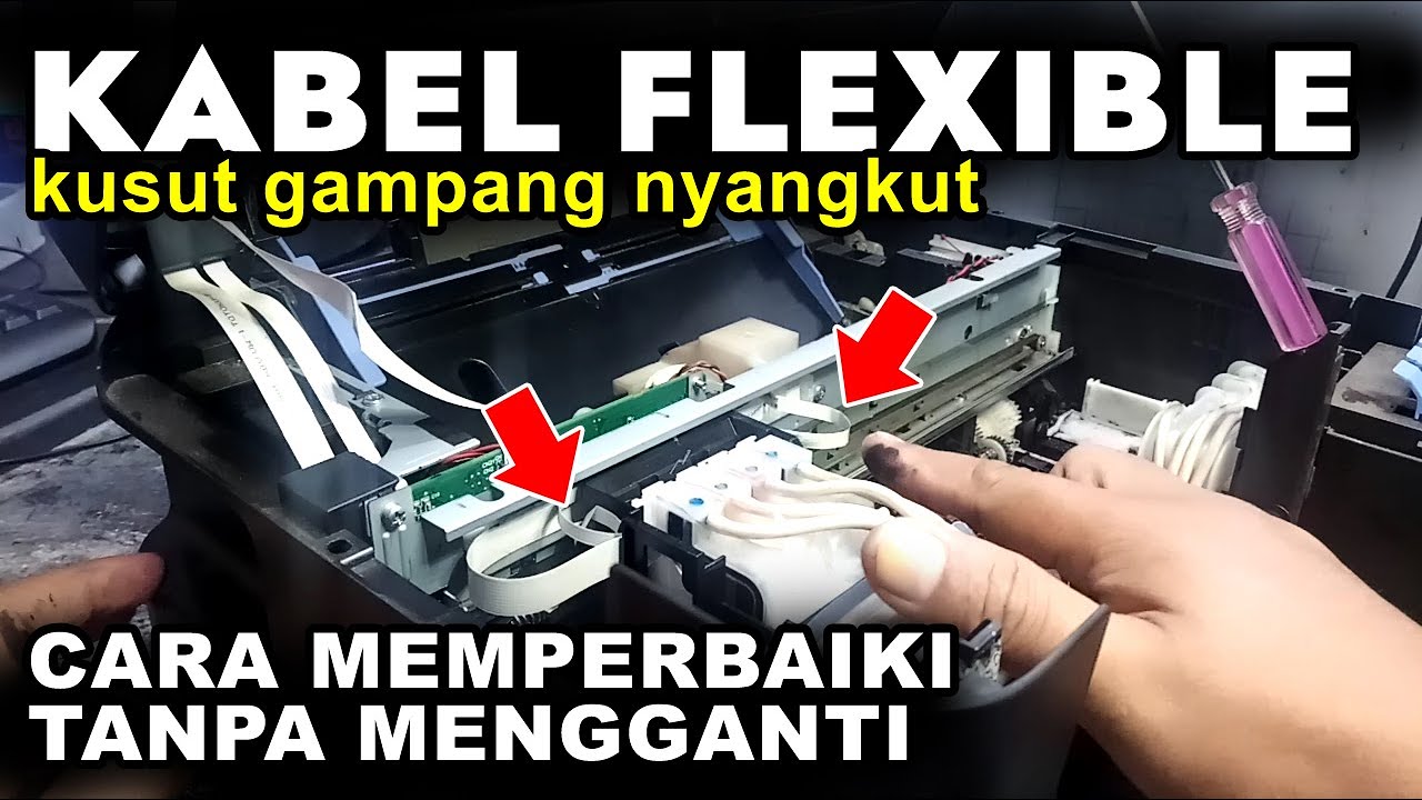 Cara Memperbaiki Kabel Flexible Printer Epson L3110 Yang Kusut Tertekuk Gampang Nyangkut Rumah Head