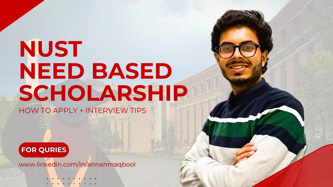 How to Get NUST Need Based Scholarship | Complete Guide + Tips For Application Form & Interview