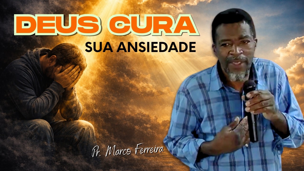 ADEUS, ANSIEDADE: Como encontrar o descanso que só Deus dá! | Pr. Marco Ferreira
