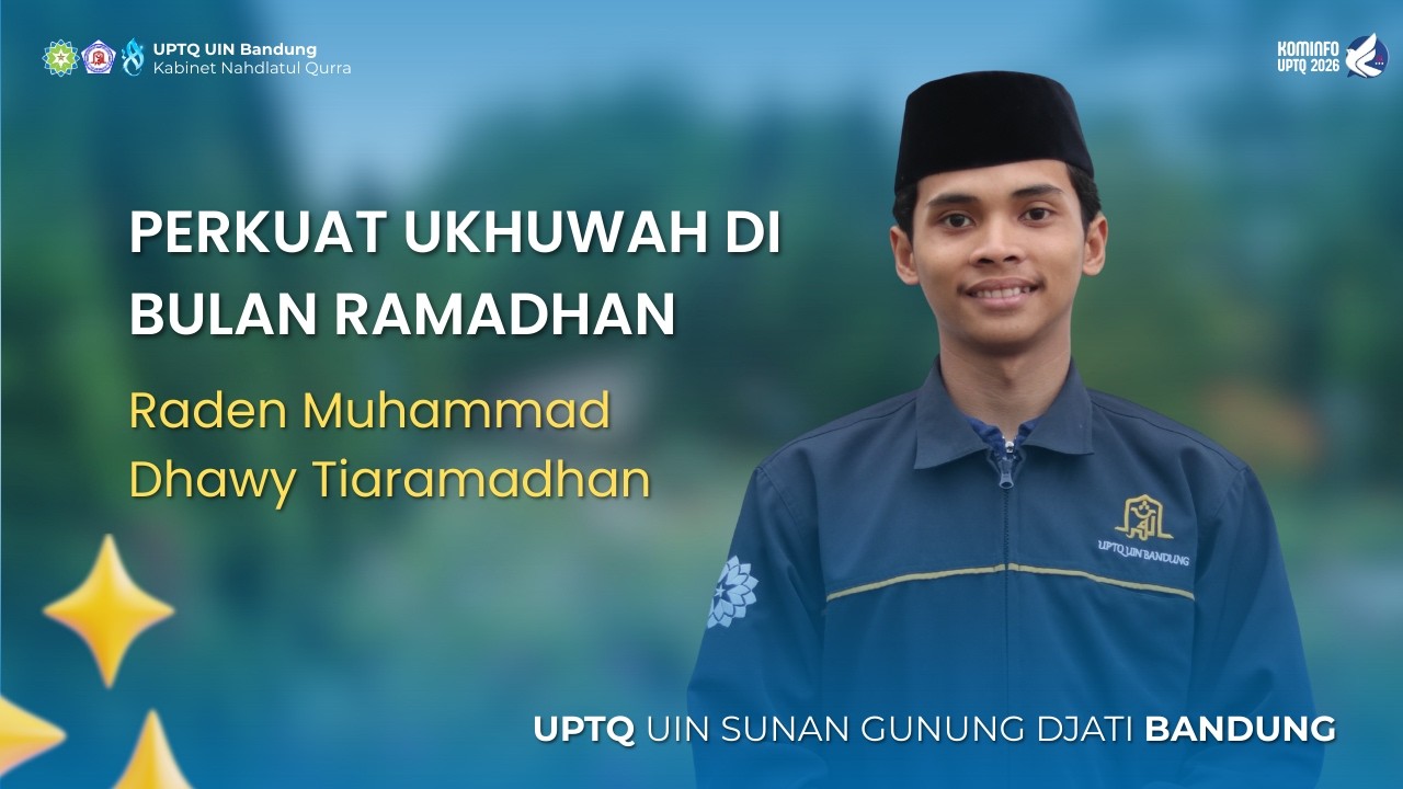 Perkuat ukhuwah di bulan ramadhan || UPTQ UIN Bandung