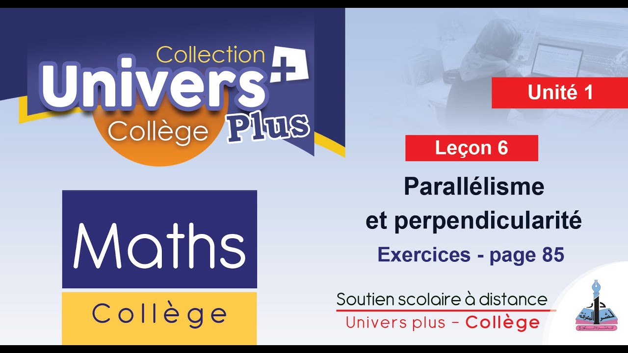 Univers Plus Maths 1AC - Leçon 6 : Parallélisme et perpendicularité - exercice - page 85