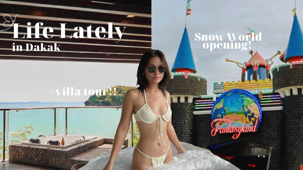 Life Lately: Trip to Dakak and Snow World, Villa Tour, +Scary Experience 🌊🏰❄️ || Michelle G.
