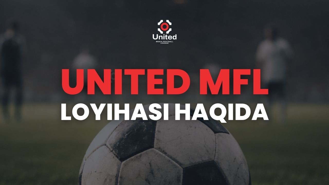 UNITED MFL | ФУТБОЛЬНАЯ МЕДИА ЛИГА | Узбекистан 