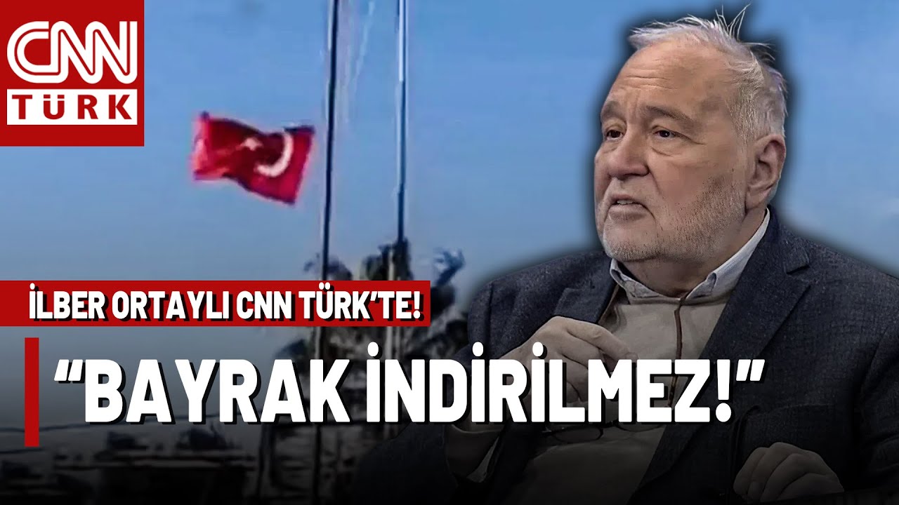 İlber Ortaylı'dan CNN TÜRK'te Bayrak Provokasyonuna Tepki! 