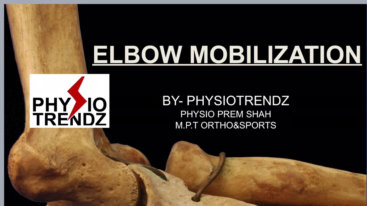 Elbow Joint Mobilization Technique //manual therapy //physical therapist//physiotrendz