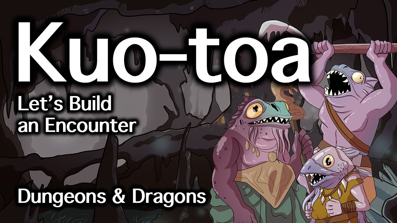 Kuo-toa D&D | Let's Build an Encounter | D&D Quest Ideas