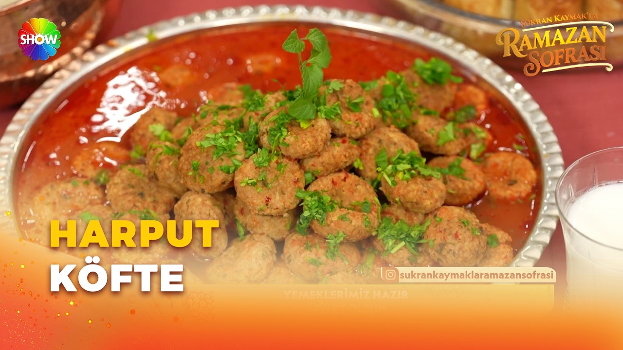 Harput Köfte Tarifi | Şükran Kaymak'la Ramazan Sofrası 28. Bölüm