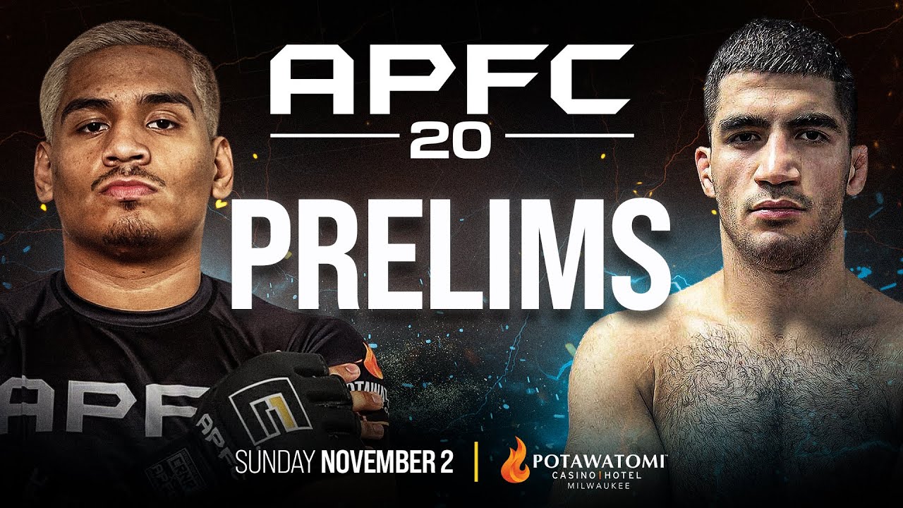 APFC 20: LIVE PRELIMS