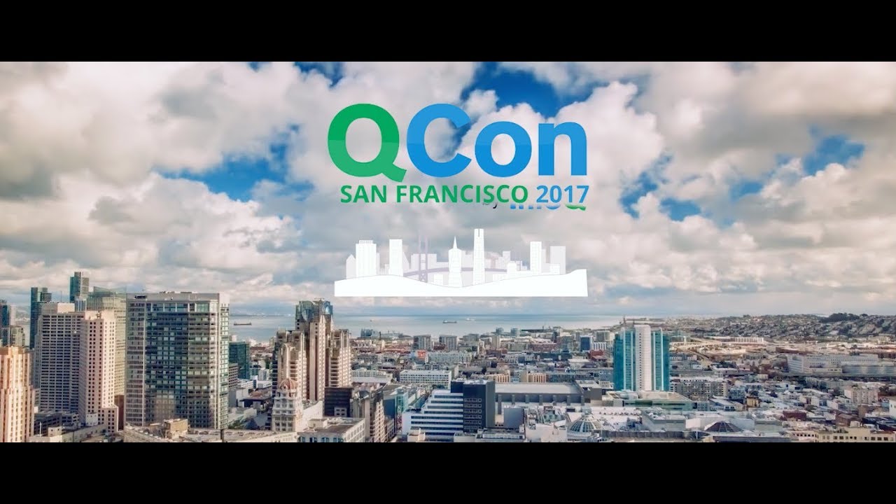 QCon San Francisco 2017