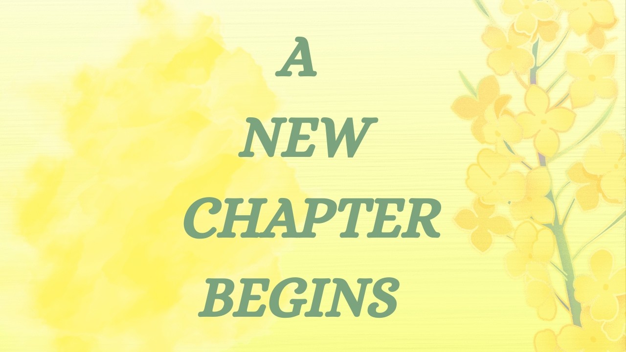 Closing Old Doors, Opening New Ones / From Endings to Beginnings: My Story Continues