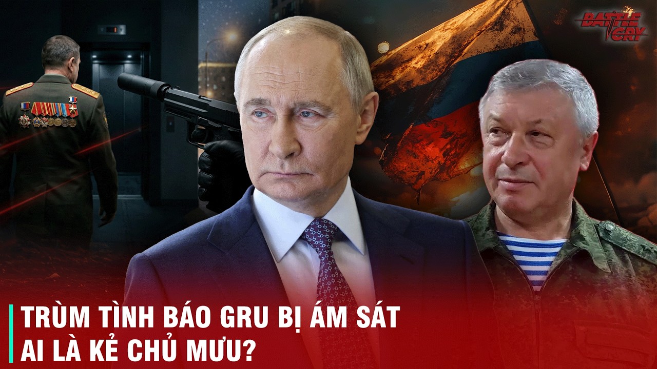 TƯỚNG NGA BỊ ÁM SÁT KHIẾN PUTIN NỔI GIẬN: XÉ NÁT THỎA THUẬN HÒA BÌNH VỚI UKRAINE?