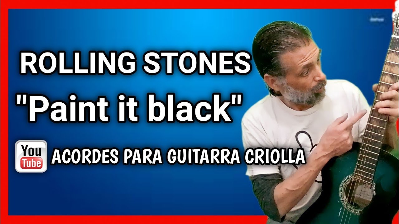 Cómo tocar Rolling Stones Paint it black con guitarra criolla Acordes Tutorial Letra Cover
