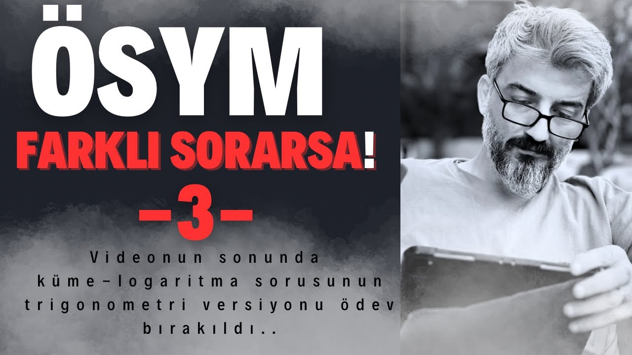 ÖSYM FARKLI SORARSA DONUP KALMAMAK İÇİN TAKTİKLER -3-