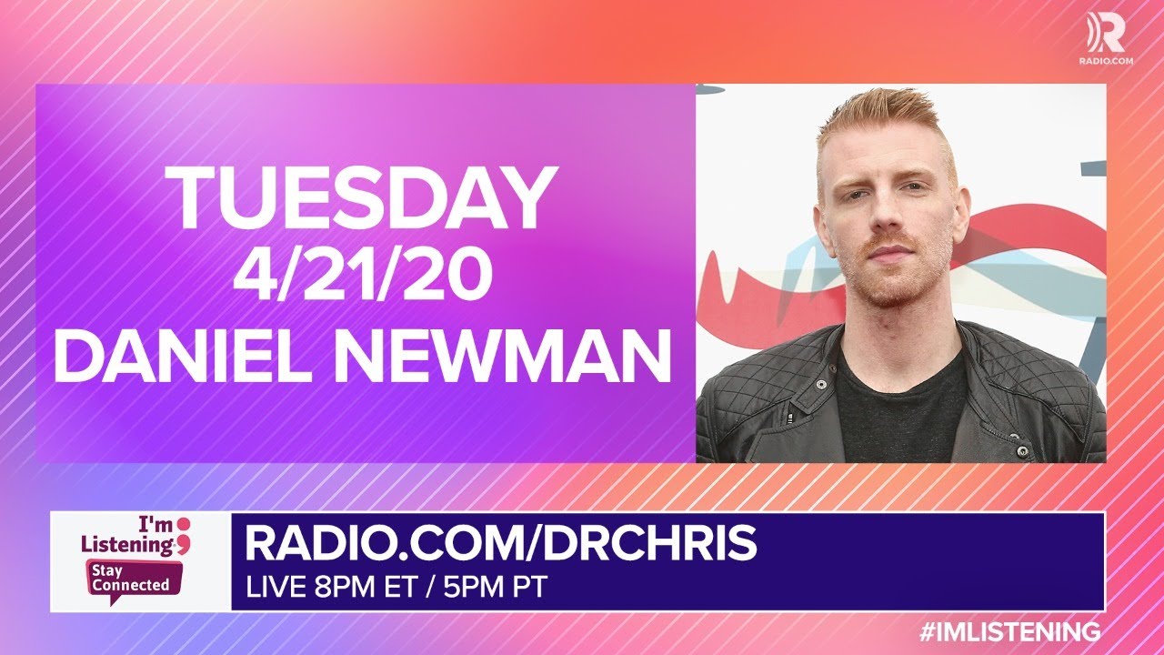 Daniel Newman Joins Dr. Chris Donaghue to answer your mental health questions - 04/21/20