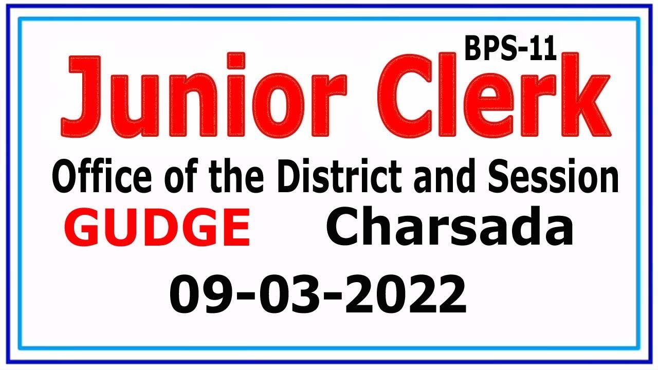 Junior Clerk 09-03-2022 paper: District & Sessions GUDGE Charsada : Junior Clerk Charsad full paper