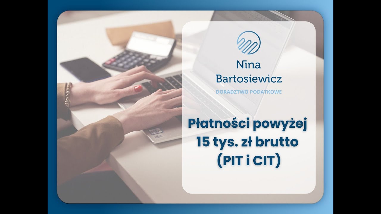 Płatności powyżej 15 tys. zł - regulacje PIT i CIT (bezpłatne szkolenie podatkowe online)