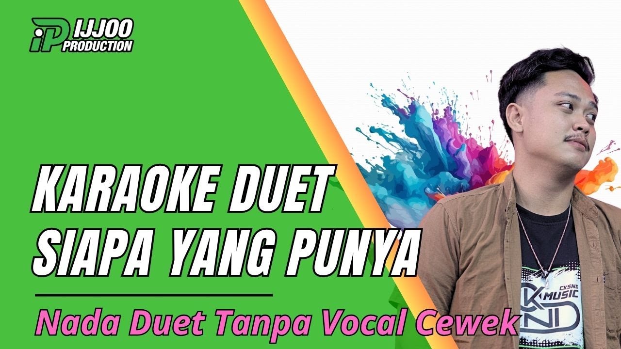 KARAOKE DUET SIAPA YANG PUNYA - TANPA VOCAL CEWEK || HJ. RHOMA IRAMA || IJJOO PRODUCTION