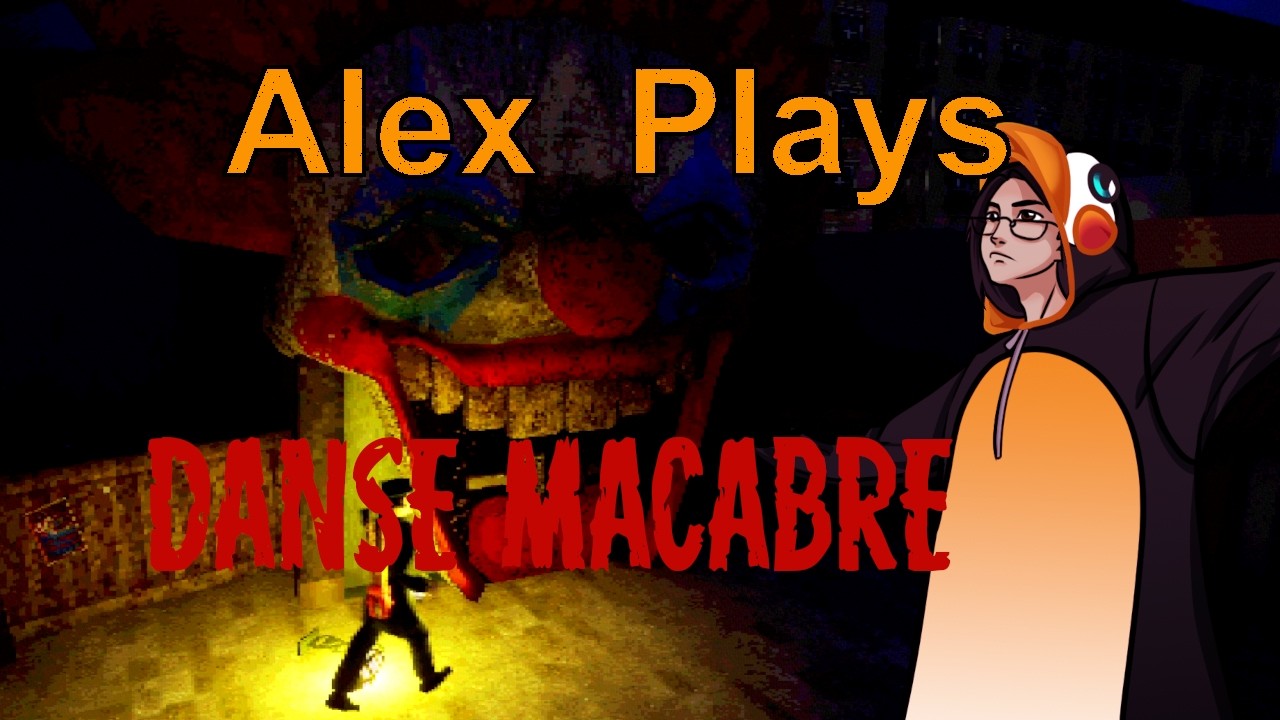 French Carnival Horror in the 1800's! - Danse Macabre - Alex Plays