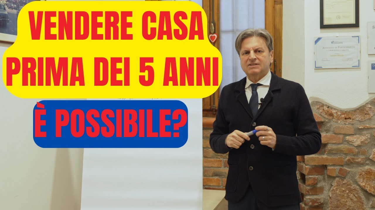 Vendere casa PRIMA dei 5 anni. È possibile?