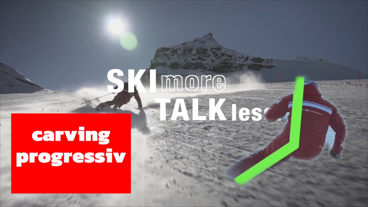 SKI more TALK less - progressive carving