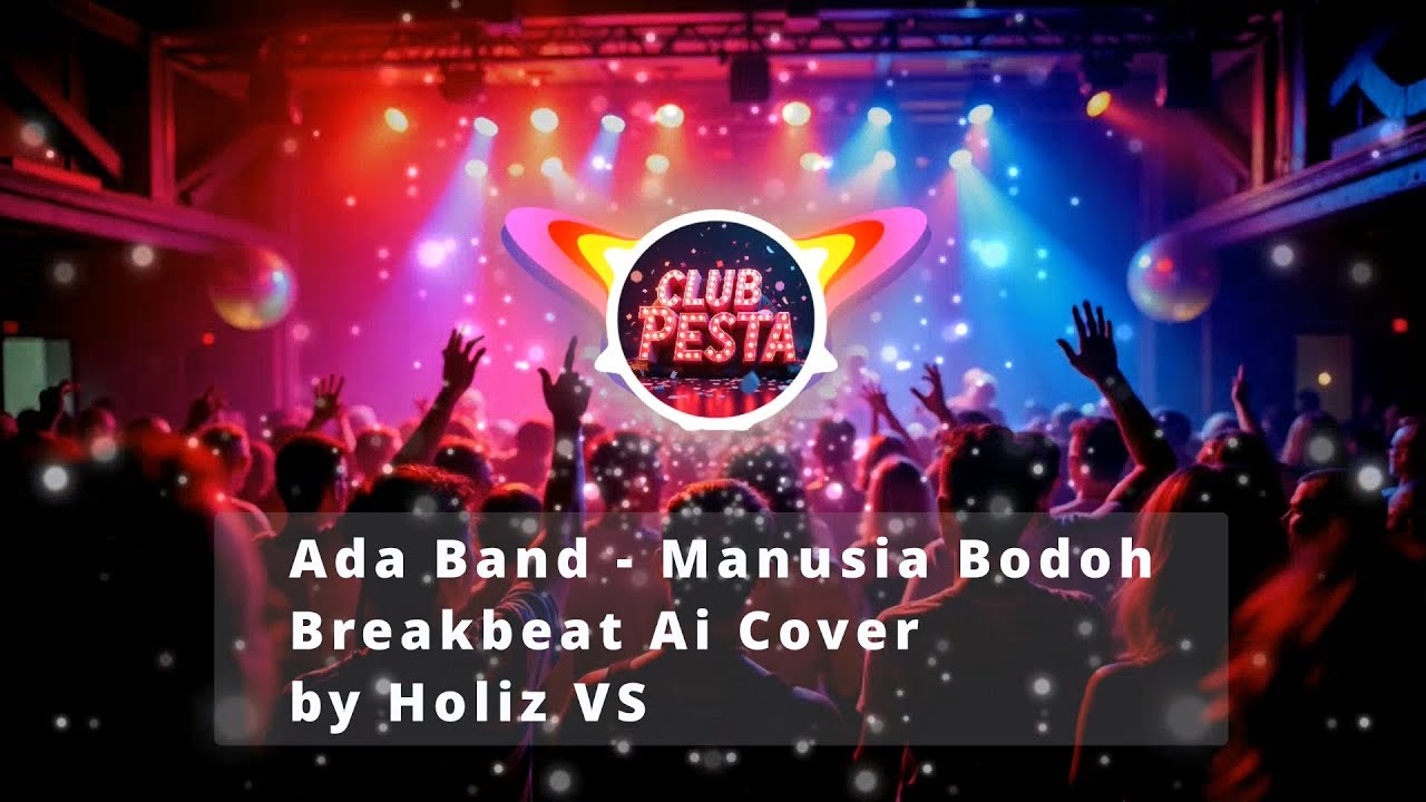 ADA Band - Manusia Bodoh (Breakbeat AI Cover) by Holiz VS