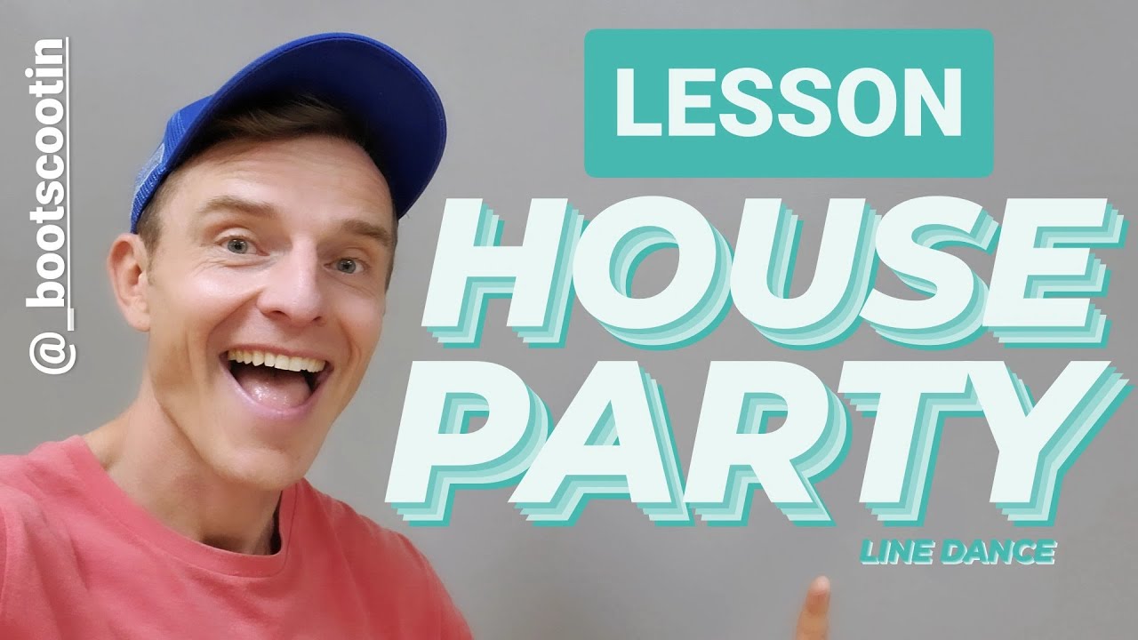 HOUSE PARTY  -- Line Dance LESSON