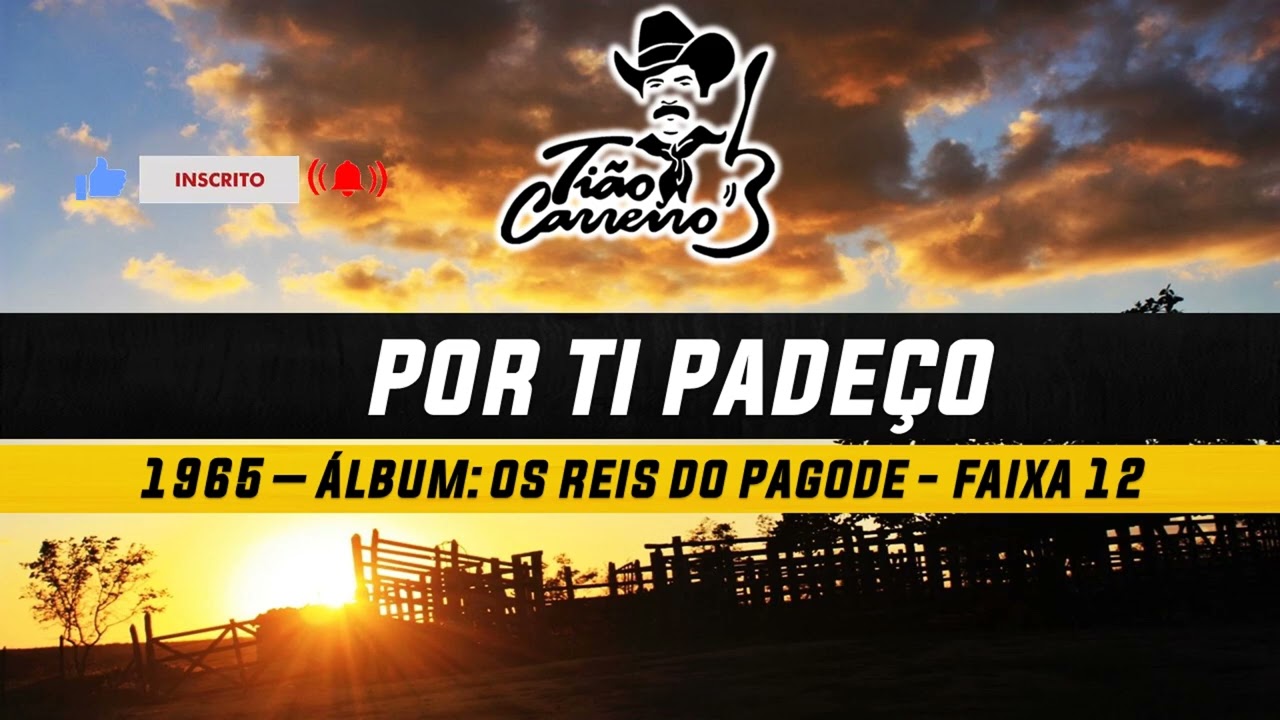 Por ti Padeço - Tião Carreiro & Pardinho