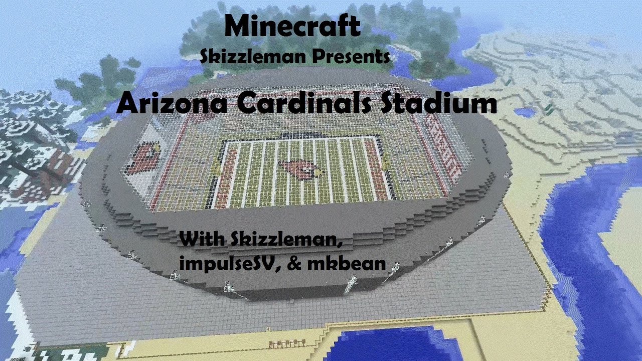 Minecraft Skizzleman Presents Arizona Cardinals Stadium