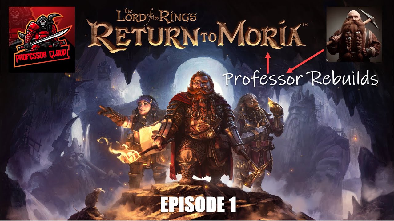 [Professor ReBuilds] LOTR: Return to Moria - Episode 1 | First Camp