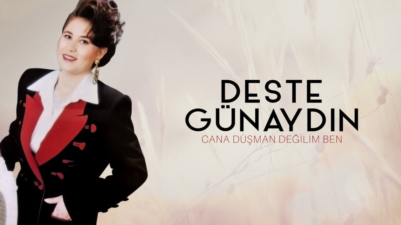 Deste Günaydın - Cana Düşman Değilim Ben Full Albüm