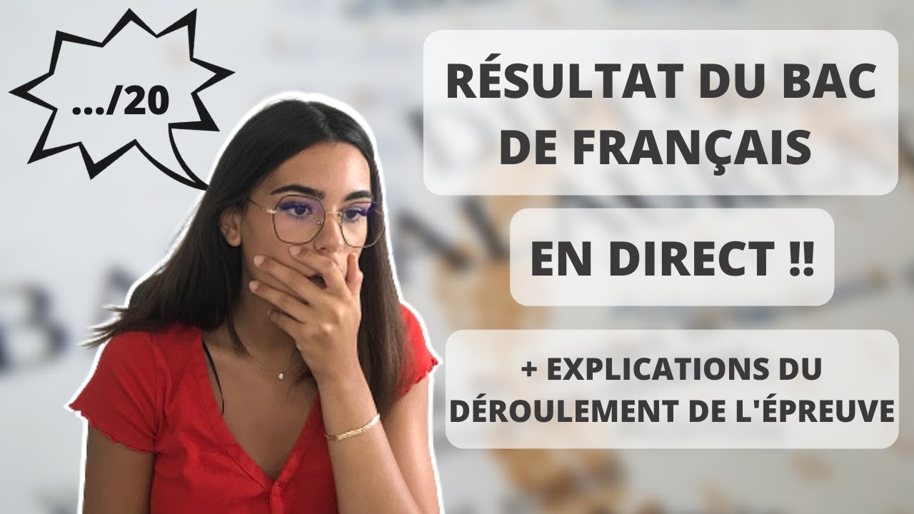 RÉSULTATS ET EXPLICATIONS DU BAC DE FRANÇAIS