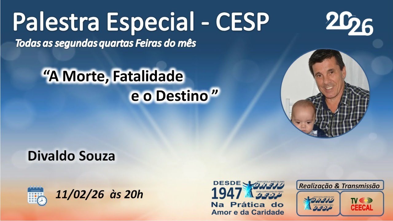 [CESP] A Morte, Fatalidade e o Destino - Divaldo Souza