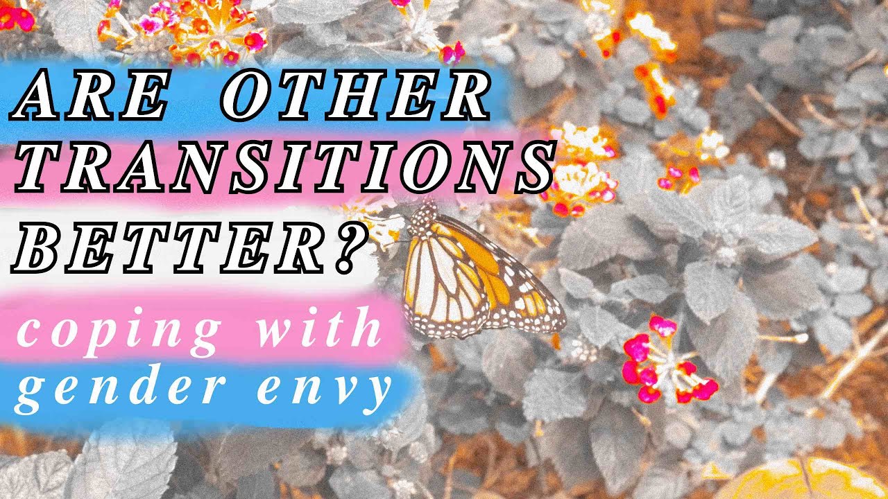 GENDER ENVY! Are Other Transitions Better? | Trans Day of Visibility | TRANS PRIDE | #TDOV