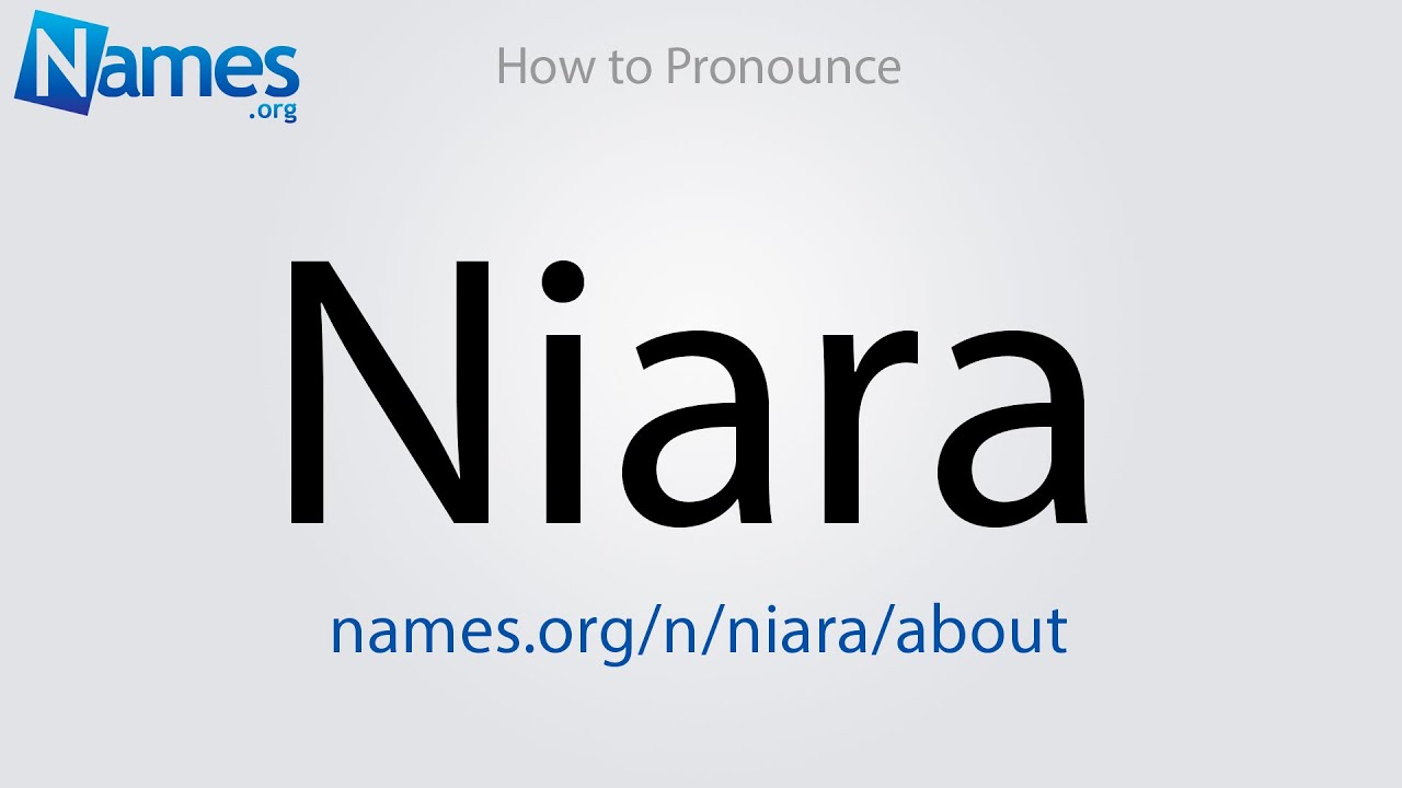 How to Pronounce Niara