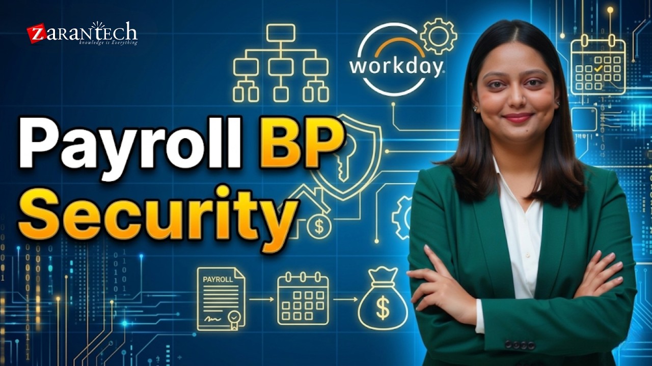 Payroll Business Processes and Security | Workday Payroll Training | ZaranTech
