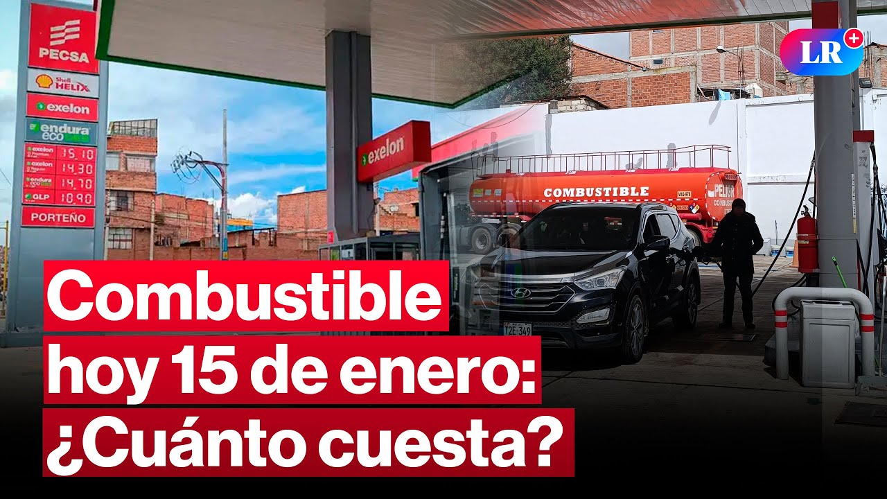 🔴¿CUÁNTO CUESTA? Precios de COMBUSTIBLES: gasolina, GLP y diésel HOY 15 de enero Perú | 