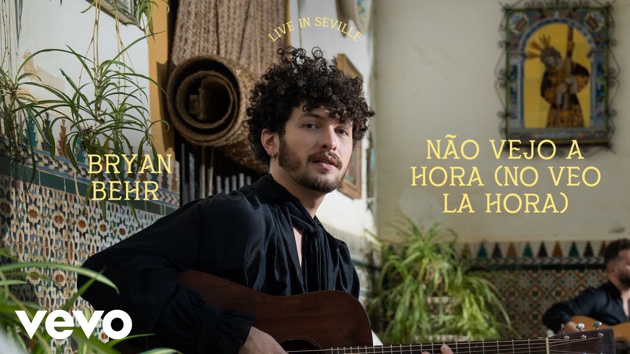 Bryan Behr - Não vejo a hora (No veo la hora) (Live in Seville) | Vevo