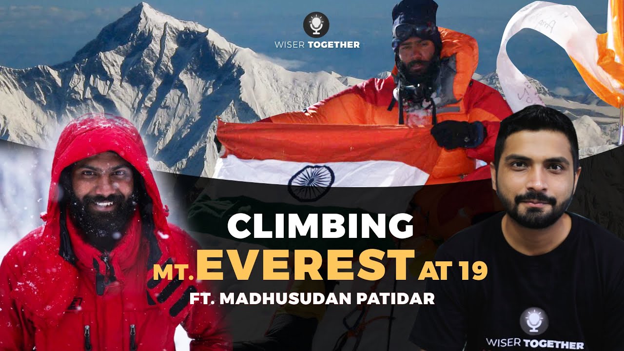 Mt. EVEREST vs LIFE & DEATH | ft. Madhusudan Patidar | Podcast 03