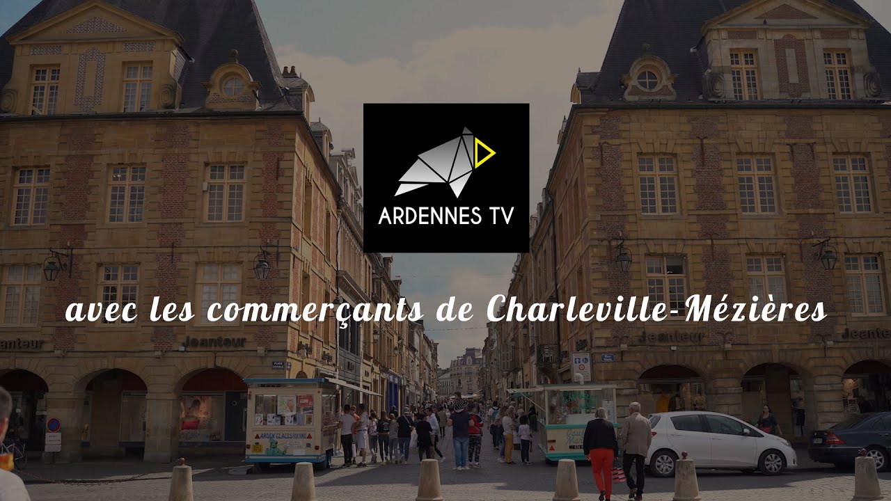 Ardennes TV avec les commerçants de Charleville-Mézières