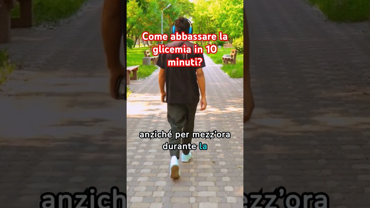vediamo insieme per abbassare la glicemia in 10 minuti? 
